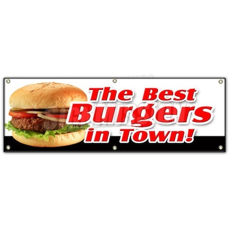 Signmission THE BEST BURGERS IN TOWN! BANNER SIGN charbroiled cheeseburger sandwich B-72 The Best Burgers In Town